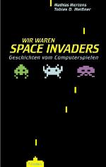 Wir waren Space Invaders